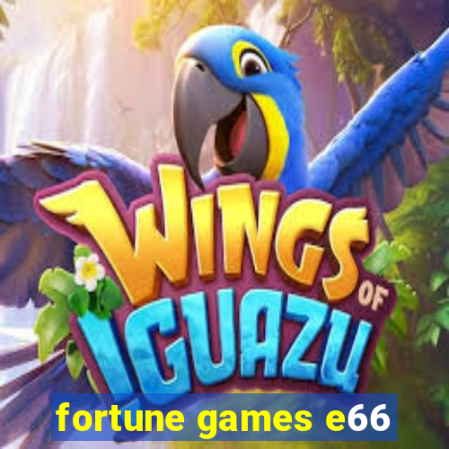 fortune games e66